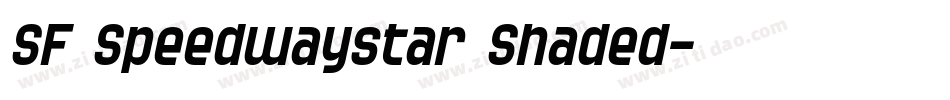 SF Speedwaystar Shaded字体转换